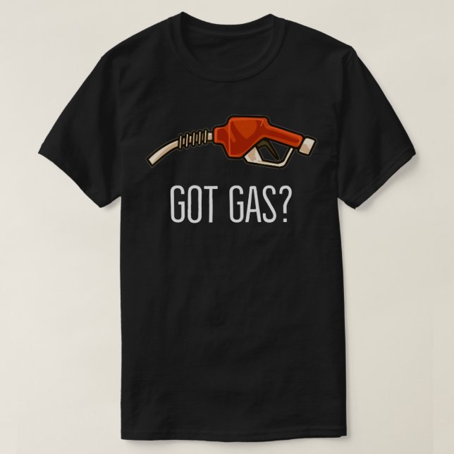 Gas Station Attendant Men Got Gas Fuel Station Wor T-Shirt (Design Front)