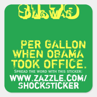 Gas was $1.79 per Gallon When Obama Took Office Square Sticker