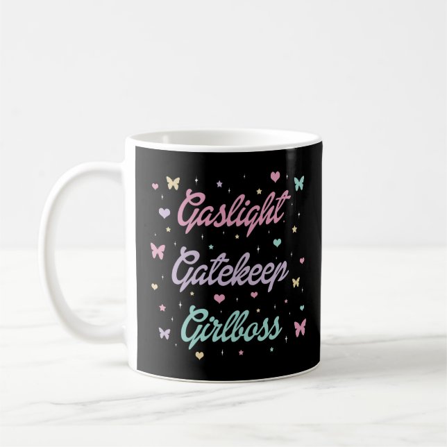 Gaslight Gatekeep Girlboss    Coffee Mug (Left)