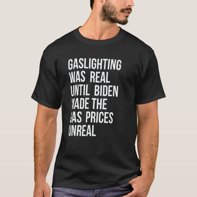 Gaslighting Is Not Real T-Shirt (Front)