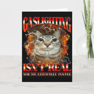 Gaslighting Isnt Real Funny Cat Meme Bootleg Graph Card