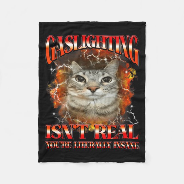 Gaslighting Isnt Real Funny Cat Meme Bootleg Graph Fleece Blanket (Front)