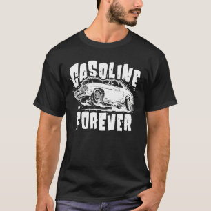 Gasoline Forever  Gas Cars Tees 4