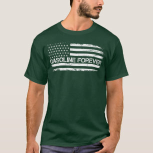 Gasoline Forever Us Flag Funny Fuel Gas Cars famil T-Shirt
