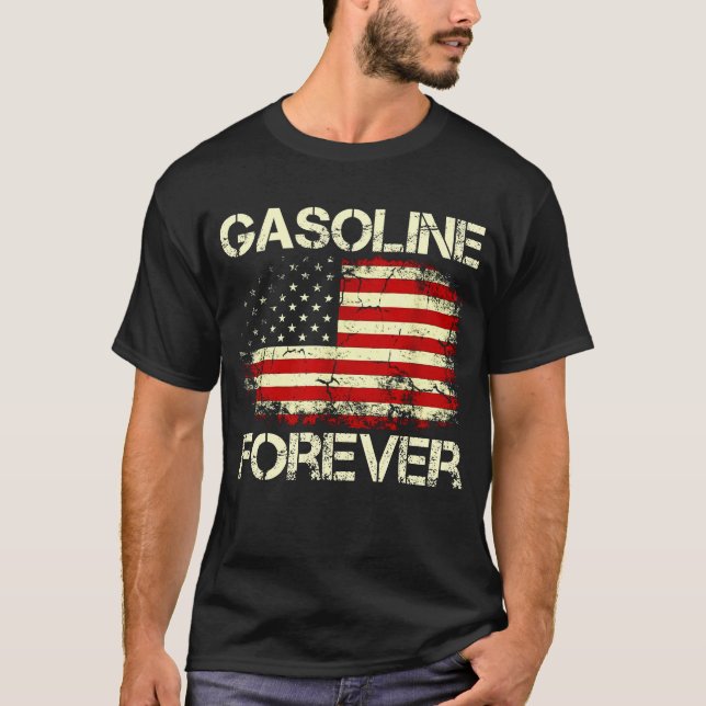  Gasoline Forever Us Flag Funny Fuel Gas Cars  T-Shirt (Front)