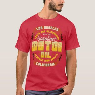 gasoline vintage motor oil custom california los a T-Shirt