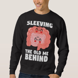 Gastric Bypass Surgery Survivor Sleeving The Old M Sweatshirt