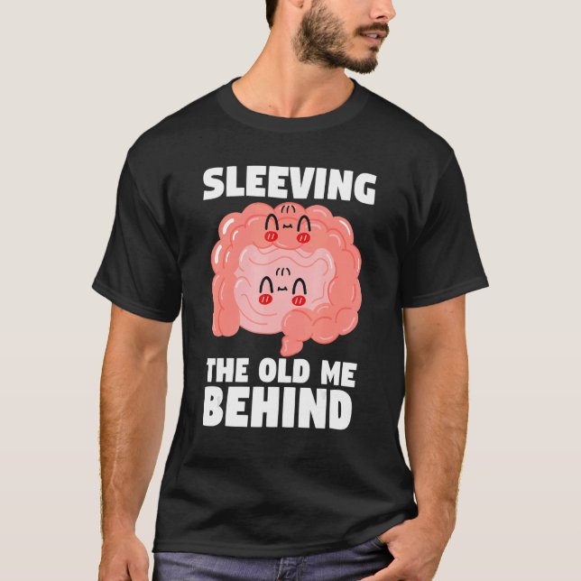 Gastric Bypass Surgery Survivor Sleeving The Old M T-Shirt (Front)