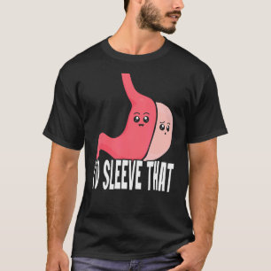 Gastric Surgery & Downsizing Progress Gastric Bypa T-Shirt