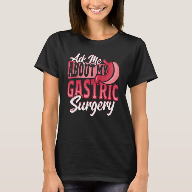 Gastric Surgery for Weight Loss Surgery T-Shirt (Front)