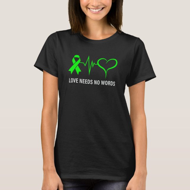 Gastroparesis Awareness Love Needs No Words T-Shirt (Front)