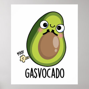 Gasvocado Funny Farting Avocado Pun  Poster