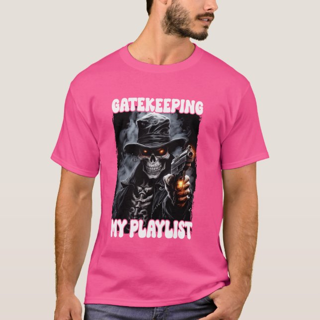 Gatekeeping My Playlist Cringe Skeleton T-Shirt (Front)