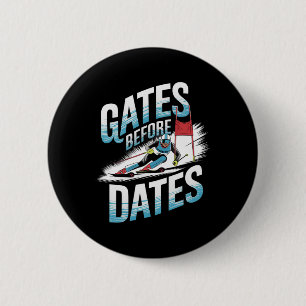 Gates Before Dates Alpine Skiing 6 Cm Round Badge