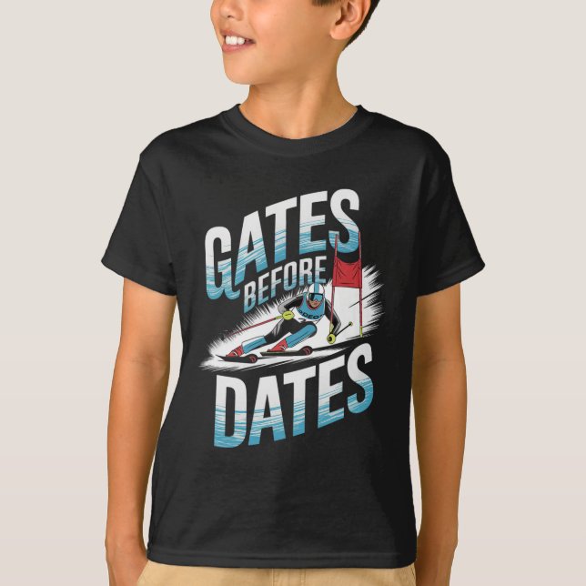 Gates Before Dates Alpine Skiing  T-Shirt (Front)