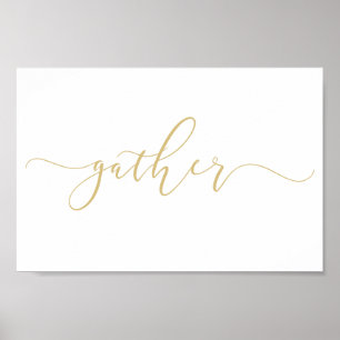 Gather Gold Print, Gather Poster, Gather Sign
