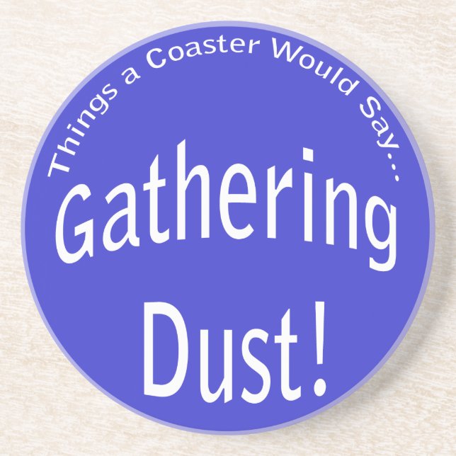 Gathering Dust Coaster (Front)
