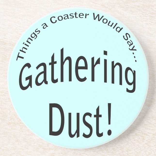 Gathering Dust Light Coaster (Front)