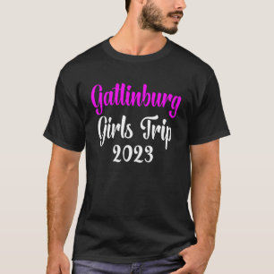 Gatlinburg Girls Trip 2023 Getaway Matching Vacati T-Shirt