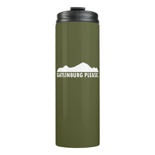 Gatlinburg Tennessee Please Thermal Tumbler (Front)