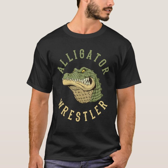 Gator Wrestling Alligator Wrestler T-Shirt (Front)