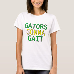 Gators Gonna Gait Funny Alligator Meme T-Shirt