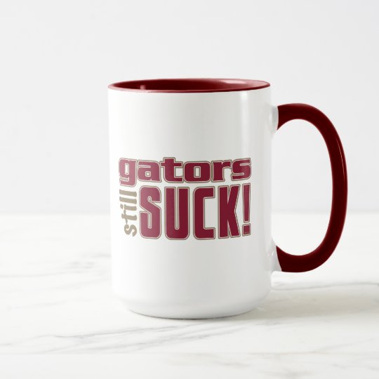 gators STILL suck! Mug