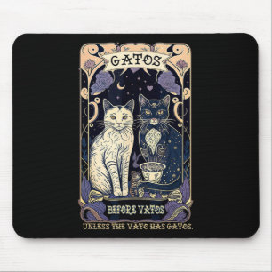 Gatos Before Vatos Unless The Vato Has Gatos  Mouse Mat