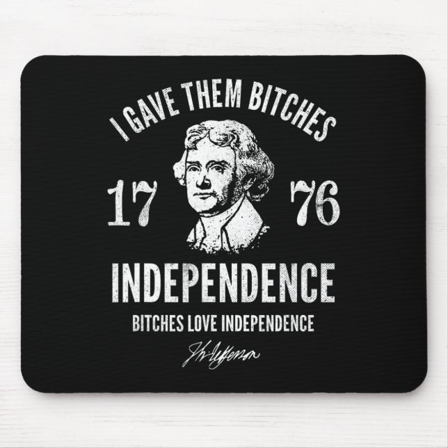 Gave Them Independence 1776  Mouse Mat (Front)