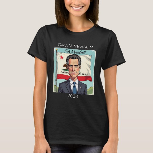 Gavin Newsom for President 2028 T-Shirt (Front)