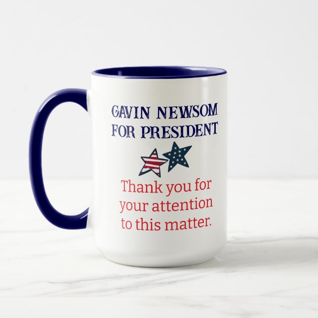 Gavin Newsom for President | Thank You for Your  Mug (Left)
