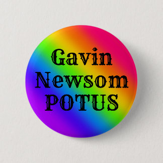Gavin Newsom POTUS 6 Cm Round Badge