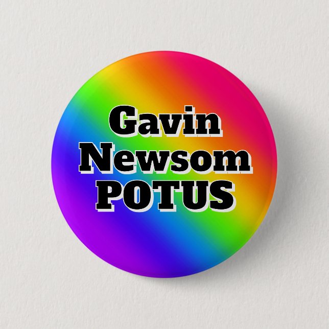 Gavin Newsom POTUS 6 Cm Round Badge (Front)