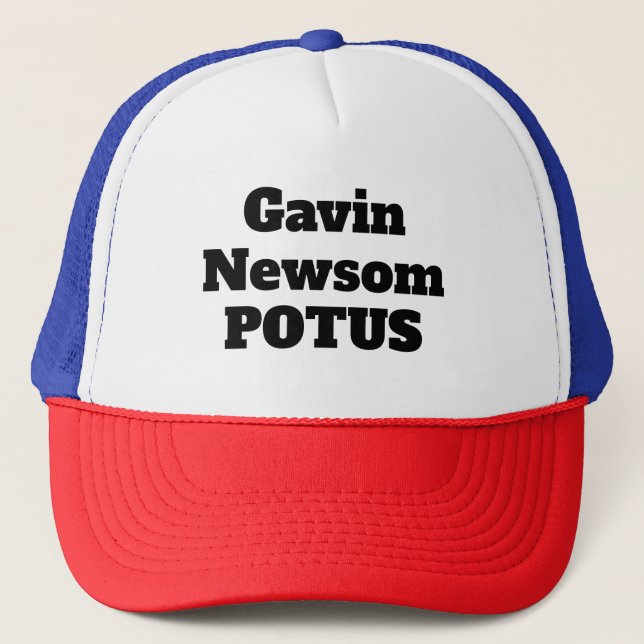 Gavin Newsom POTUS (you may change the words) Trucker Hat (Front)