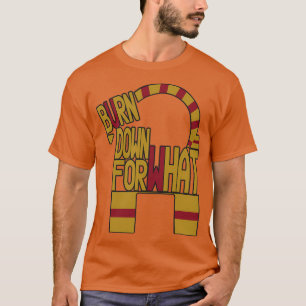 Gavle Goat  Burn Down For What T-Shirt