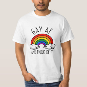 GAY AF and proud of it T-Shirt