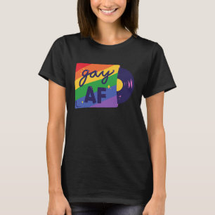 Gay AF Gay LGBT Quote T-Shirt