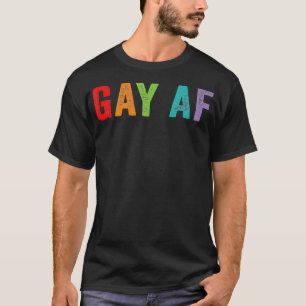 Gay AF Rainbow Queer Gay Pride Quote Saying Meme L T-Shirt