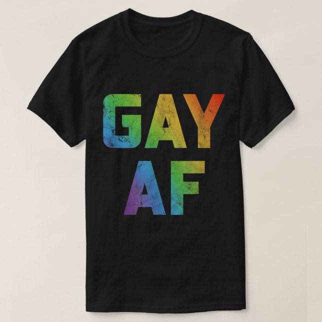 Gay AF  Women Men Gift LGBT Pride Equality Lesbian T-Shirt (Design Front)