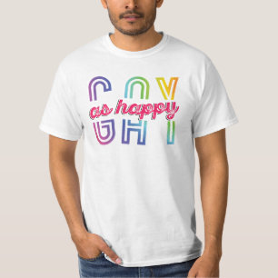 Gay as Happy in 4 edit T-Shirt