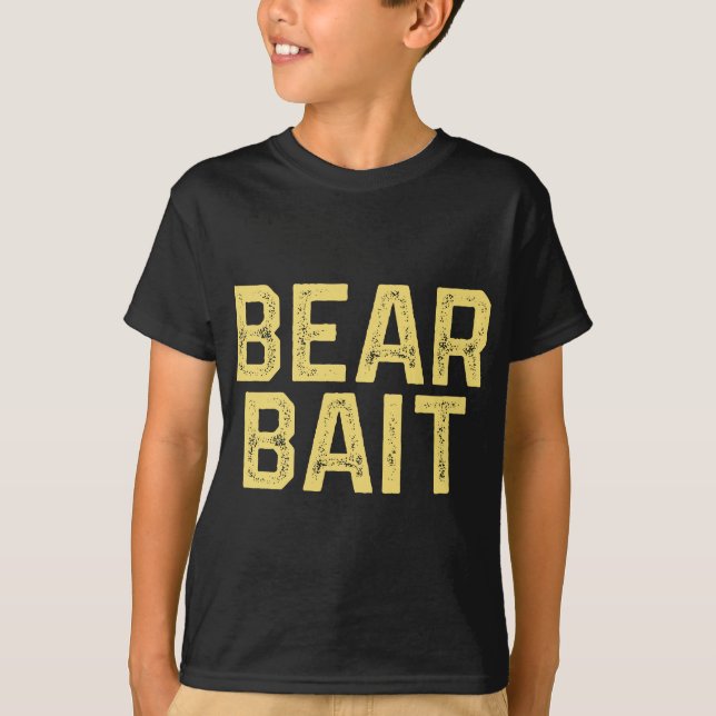 Gay BEAR BAIT Gay Merch LGBTQ Pride T-Shirt (Front)