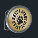 Gay Bear Bear Paw Save a Horse Ride A Bear Oval Belt Buckle<br><div class="desc">Gay Bear Bear Paw Save a Horse Ride A Bear.</div>