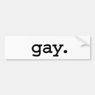 gay. bumper sticker