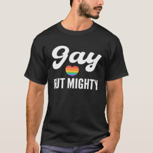 Gay but Mighty Gay And Homosexual Santa Claus T-Shirt