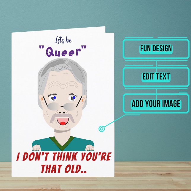 Gay But Not that Old Birthday Card (Wish a very Happy Birth - gay to your favorite human with this LGBTQ+ inspired birthday card. )