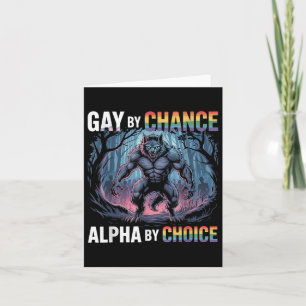 Gay By Chance Alpha By Choice Funny Alpha Wolf Mem Card