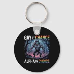 Gay By Chance Alpha By Choice Funny Alpha Wolf Mem Key Ring