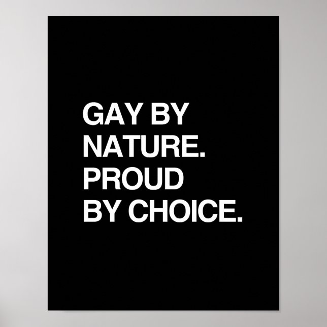 GAY BY NATURE. PROUD BY CHOICE POSTER (Front)
