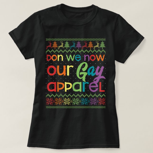 Gay Christmas Funny LGBT Don We Now Our Gay Appare T-Shirt (Design Front)