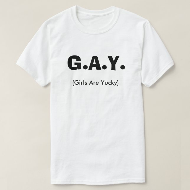Gay Club Girls Are Yucky Funny LGBT Queer T-Shirt (Design Front)